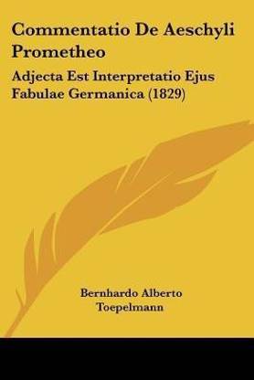 Commentatio De Aeschyli Prometheo