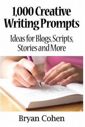 1,000 Creative Writing Prompts