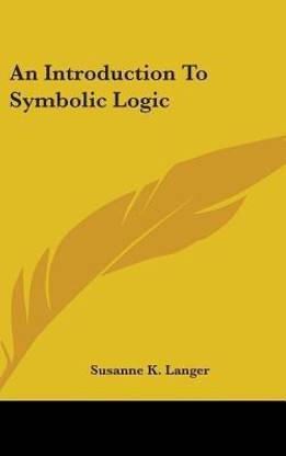 An Introduction To Symbolic Logic