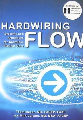 Hardwiring Flow: Systems and Processes for Seamless Patient Care