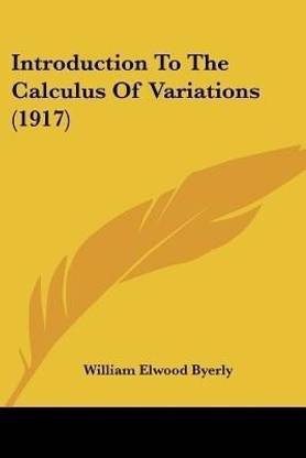 Introduction To The Calculus Of Variations (1917)