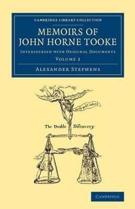 Memoirs of John Horne Tooke: Volume 2