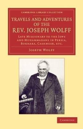 Travels and Adventures of the Rev. Joseph Wolff, D.D., LL.D.