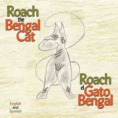 Roach the Bengal Cat, Roach El Gato Bengal