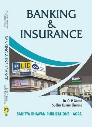 Banking & Insurance For B.Com IInd Year of Various University of Madhya Pradesh & B.Com (Hons.) IIIrd Semester, B.Com IInd Year, M.Com IVth Semester of Sri Dev Suman Uttarakhand University & B.Com VIth Semester of Hemvati Nandan Bahuguna Garhwal University