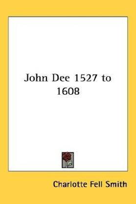 John Dee 1527 to 1608