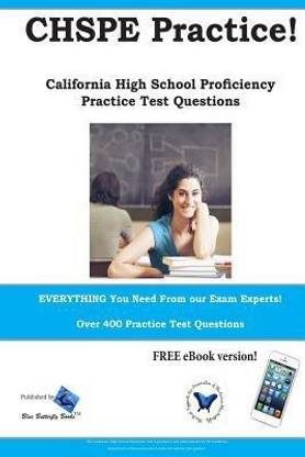 Chspe Practice! California High School Proficiency Practice Test Questions