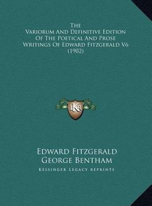The Variorum And Definitive Edition Of The Poetical And Prose Writings Of Edward Fitzgerald V6 (1902)
