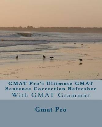 GMAT Pro's Ultimate GMAT Sentence Correction Refresher