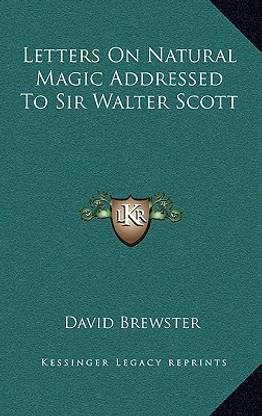 Letters On Natural Magic Addressed To Sir Walter Scott