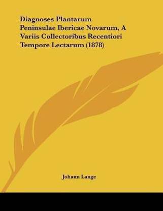 Diagnoses Plantarum Peninsulae Ibericae Novarum, A Variis Collectoribus Recentiori Tempore Lectarum (1878)