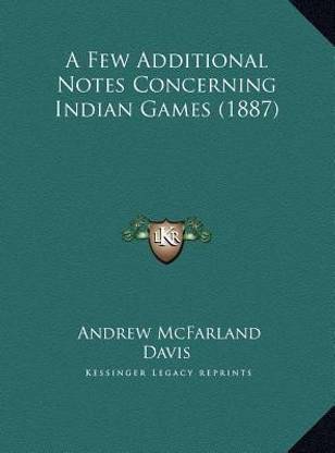 A Few Additional Notes Concerning Indian Games (1887)