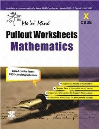 ME N MINE PULLOUT WORKSHEET (Mathematics)(COMBINED) Class X