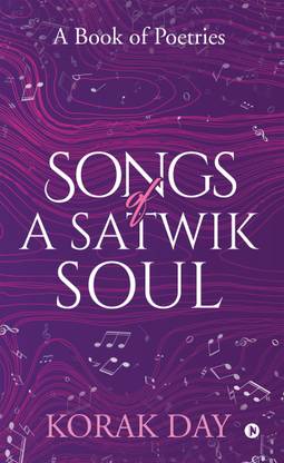 Songs of a Satwik Soul