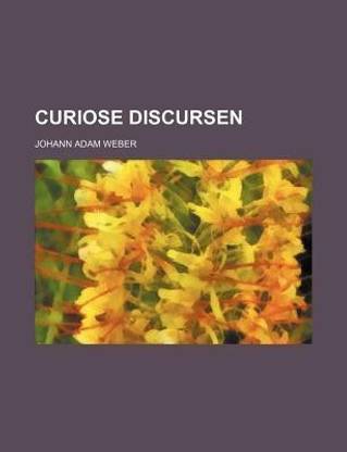 Curiose Discursen