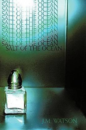 Salt of the Ocean