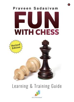Fun with Chess  - Learning & Training Guide