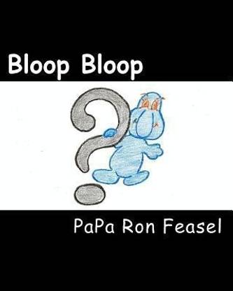 Bloop Bloop