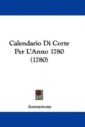 Calendario Di Corte Per L'Anno 1780 (1780)