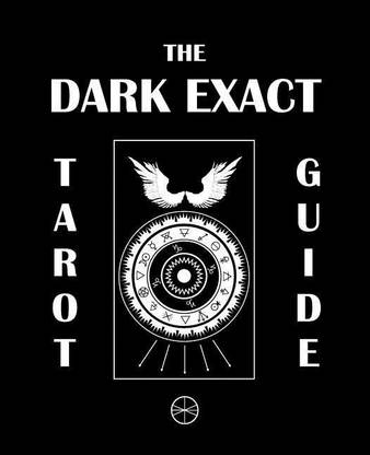 The Dark Exact Tarot Guide