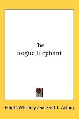 The Rogue Elephant