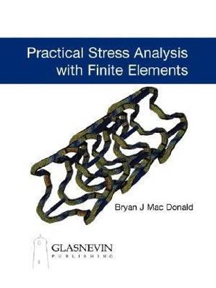 Practical Stress Analysis with Finite Elements