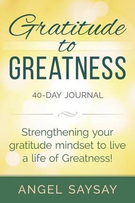 GRATITUDE To GREATNESS