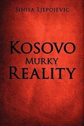 Kosovo Murky Reality