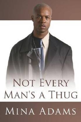 Not Every Man's a Thug