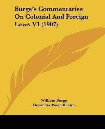 Burge's Commentaries On Colonial And Foreign Laws V1 (1907)