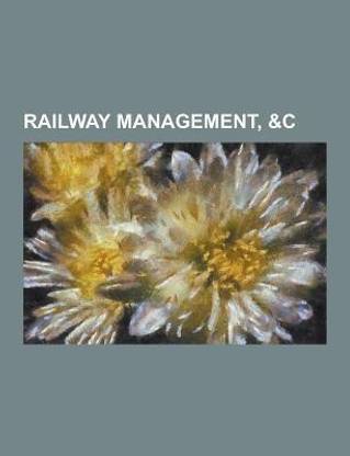 Railway Management, &C