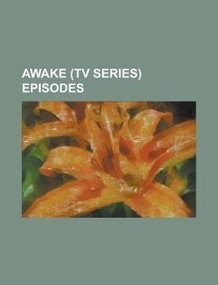 Awake (TV Series) Episodes