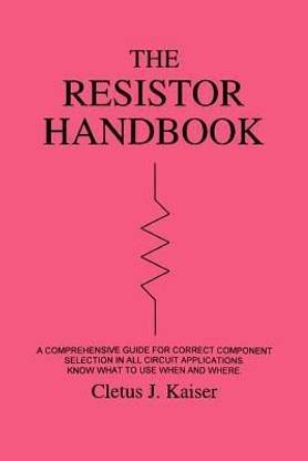 The Resistor Handbook