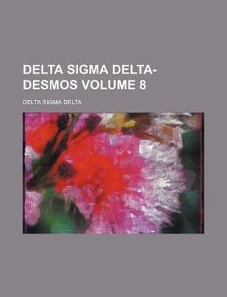 Delta SIGMA Delta-Desmos Volume 8