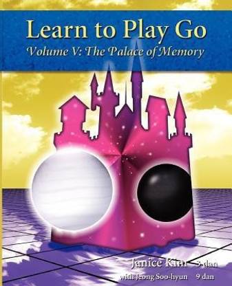 Learn to Play Go  - The Palace of Memory (Volume V) The Palace of Memory Volume V