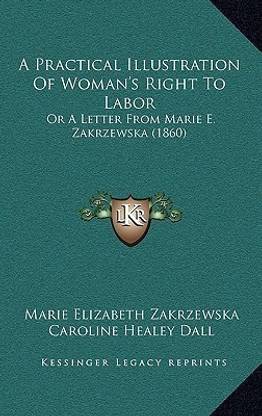 A Practical Illustration of Woman's Right to Labor