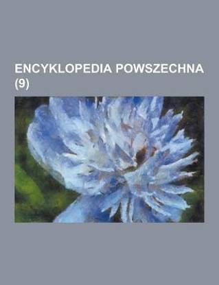 Encyklopedia Powszechna (9 )