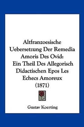 Altfranzoesische Uebersetzung Der Remedia Amoris Des Ovid