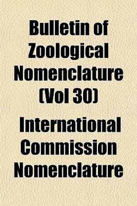 Bulletin of Zoological Nomenclature (Vol 30)