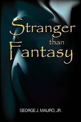 Stranger Than Fantasy