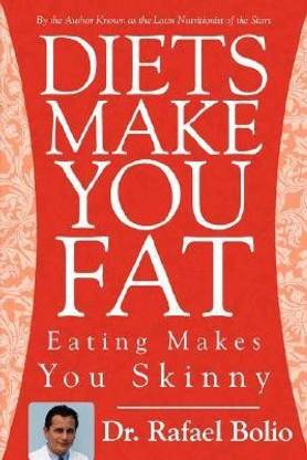 Diets Make You Fat