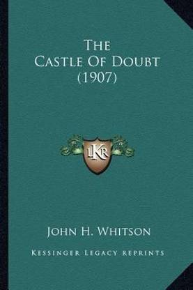 The Castle of Doubt (1907) the Castle of Doubt (1907)