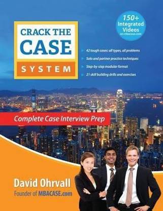 Crack the Case System  - Complete Case Interview Prep