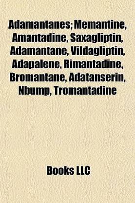Adamantanes; Memantine, Amantadine, Saxagliptin, Adamantane, Vildagliptin, Adapalene, Rimantadine, Bromantane, Adatanserin, Nbump, Tromantadine