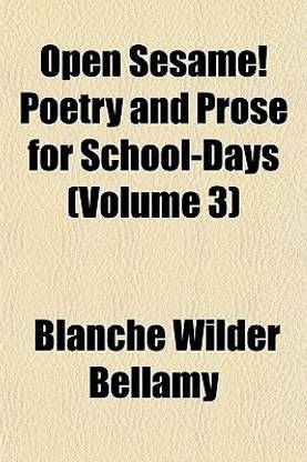 Open Sesame! Poetry and Prose for School-Days (Volume 3)