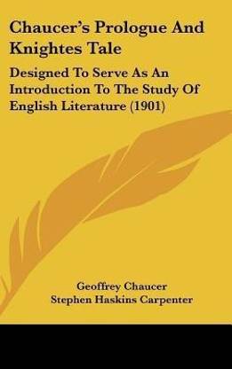 Chaucer's Prologue and Knightes Tale