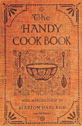 The Handy Cookbook - 1900 Reprint