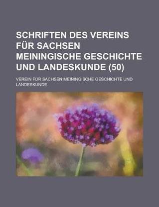 Schriften Des Vereins Fur Sachsen Meiningische Geschichte Und Landeskunde (50 )