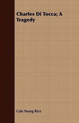 Charles Di Tocca; A Tragedy
