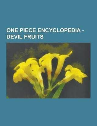 One Piece Encyclopedia - Devil Fruits